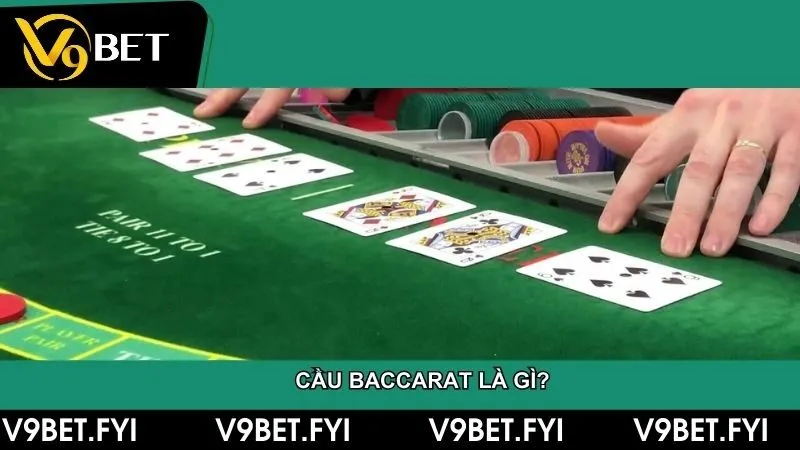 Cầu baccarat là gì? Tìm hiểu áp dụng các loại cầu hiệu quả