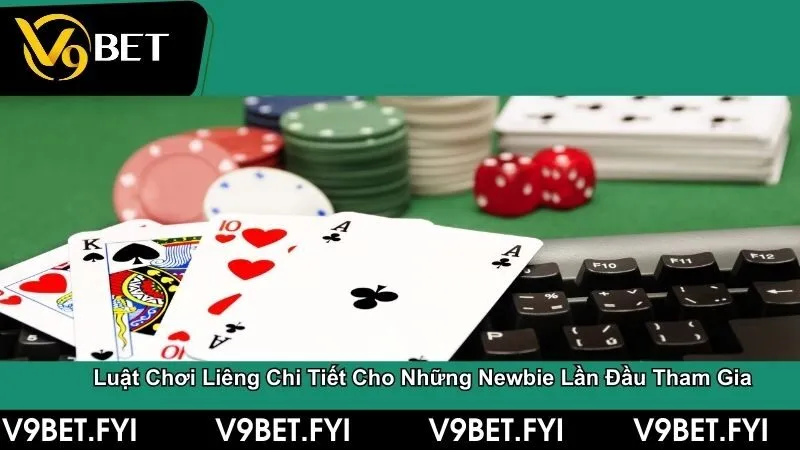 Luật chơi liêng chi tiết cho những newbie lần đầu tham gia